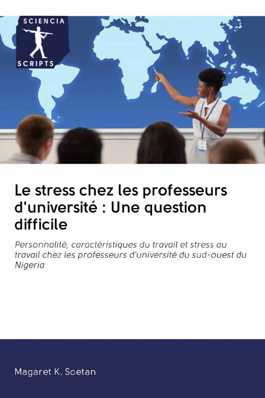 Le stress chez les professeurs d'université : Une question difficile