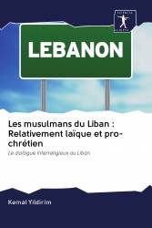 Les musulmans du Liban : Relativement laïque et pro-chrétien