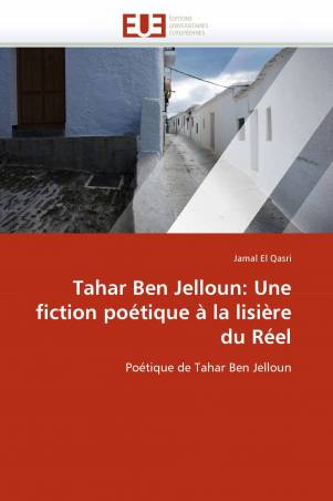 Tahar Ben Jelloun: Une fiction poétique à la lisière du Réel