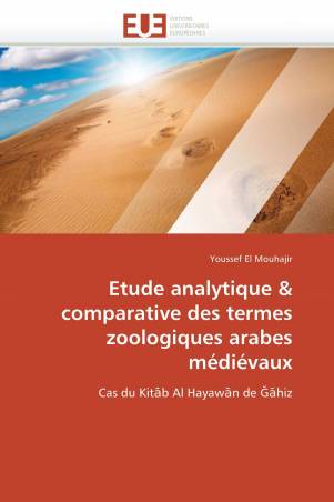 Etude analytique & comparative des termes zoologiques arabes médiévaux