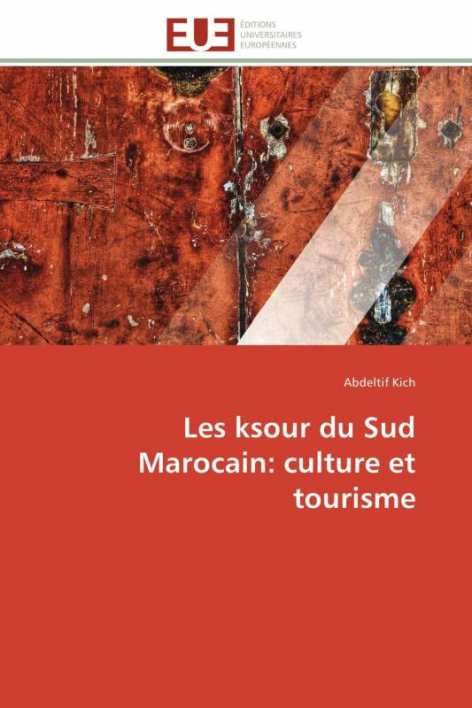 Les ksour du Sud Marocain: culture et tourisme