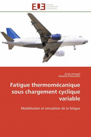 Fatigue thermomécanique sous chargement  cyclique variable