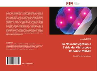 La Neuronavigation à l’aide du Microscope Robotisé MKM®