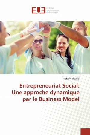 Entrepreneuriat Social: Une approche dynamique par le Business Model