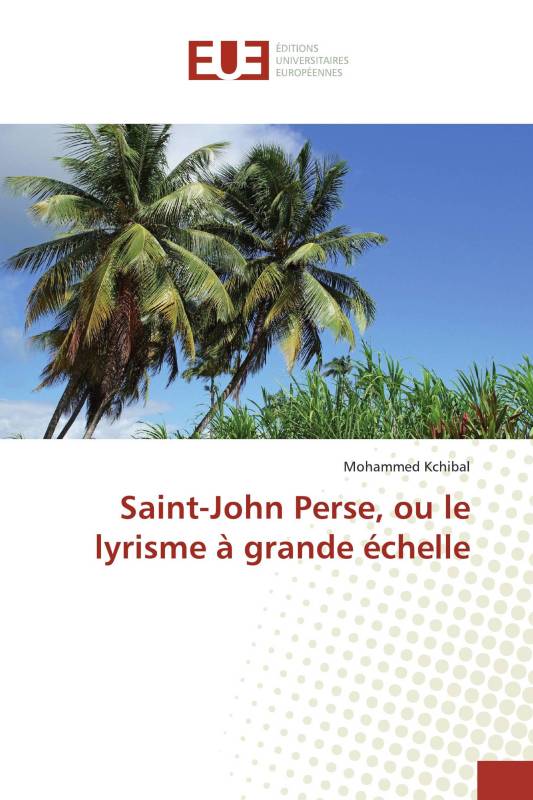 Saint-John Perse, ou le lyrisme à grande échelle