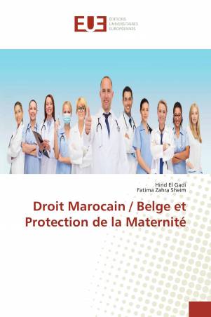 Droit Marocain / Belge et Protection de la Maternité