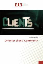Orienter client: Comment?
