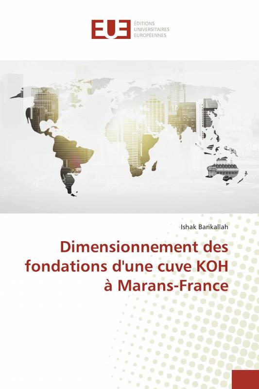 Dimensionnement des fondations d'une cuve KOH à Marans-France