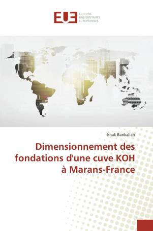 Dimensionnement des fondations d'une cuve KOH à Marans-France