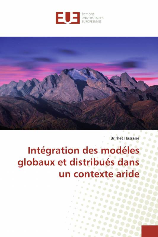 Intégration des modéles globaux et distribués dans un contexte aride