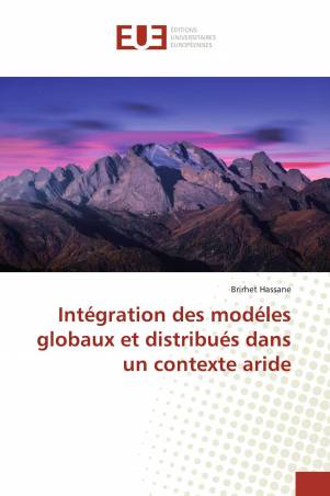 Intégration des modéles globaux et distribués dans un contexte aride