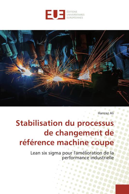 Stabilisation du processus de changement de référence machine coupe