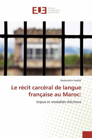Le récit carcéral de langue française au Maroc: