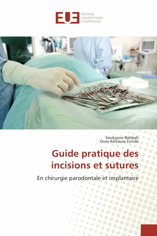 Guide pratique des incisions et sutures