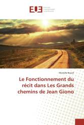 Le Fonctionnement du récit dans Les Grands chemins de Jean Giono