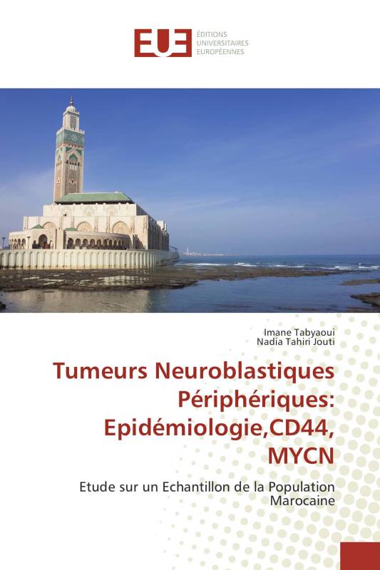 Tumeurs Neuroblastiques Périphériques: Epidémiologie,CD44, MYCN