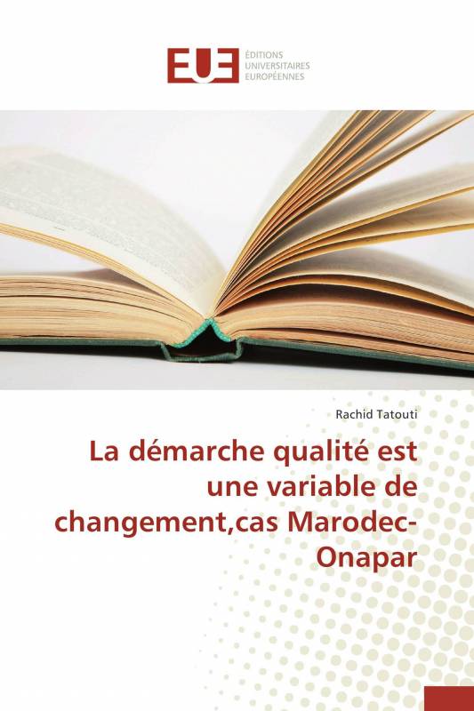 La démarche qualité est une variable de changement,cas Marodec-Onapar