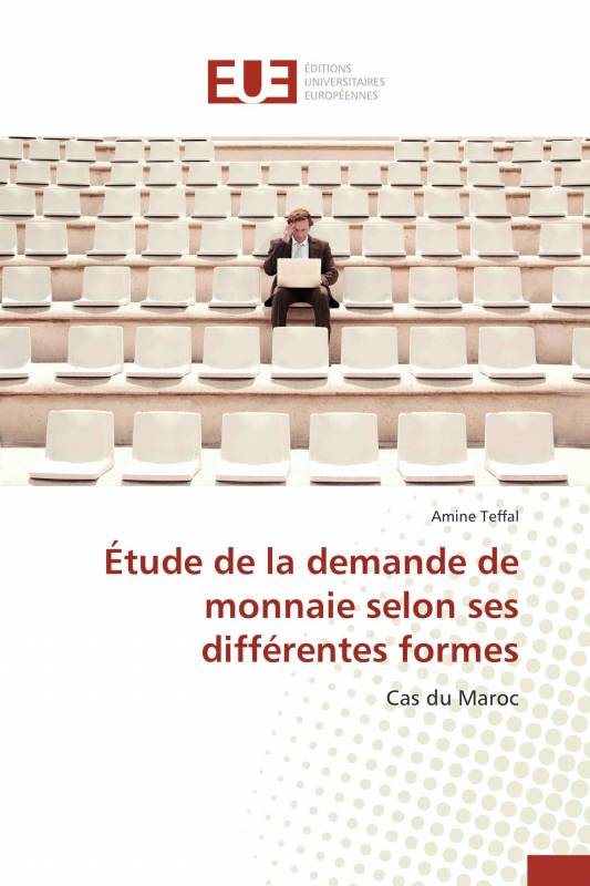 Étude de la demande de monnaie selon ses différentes formes