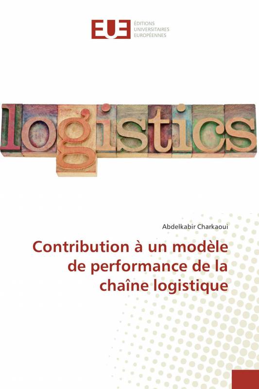 Contribution à un modèle de performance de la chaîne logistique