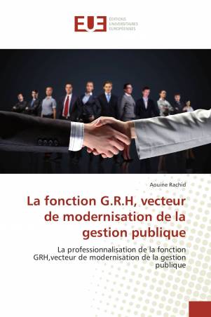 La fonction G.R.H, vecteur de modernisation de la gestion publique