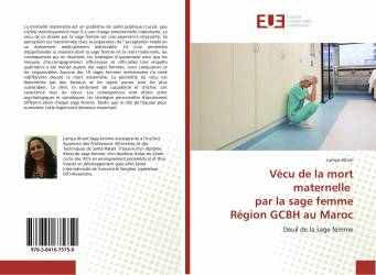 Vécu de la mort maternelle par la sage femme Région GCBH au Maroc