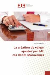 La création de valeur ajoutée par l'AI: cas d'Eses Marocaines