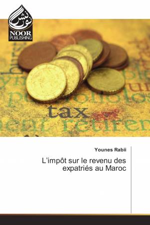 L’impôt sur le revenu des expatriés au Maroc