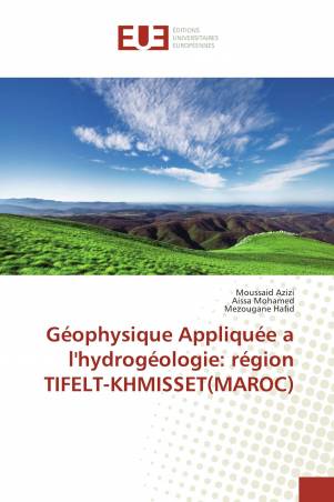 Géophysique Appliquée a l'hydrogéologie: région TIFELT-KHMISSET(MAROC)