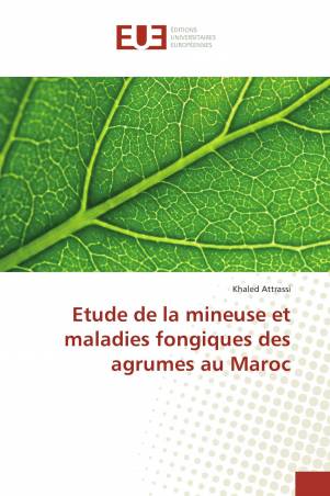 Etude de la mineuse et maladies fongiques des agrumes au Maroc