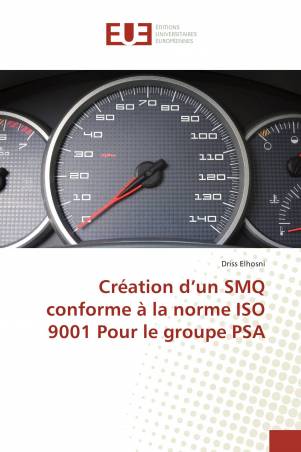 Création d’un SMQ conforme à la norme ISO 9001 Pour le groupe PSA