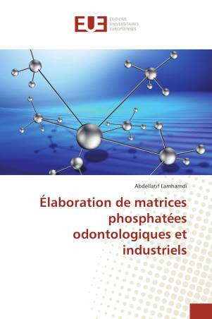 Élaboration de matrices phosphatées odontologiques et industriels