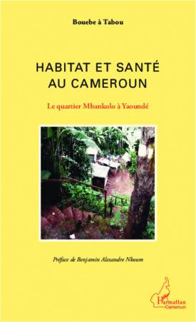 Habitat et santé au Cameroun