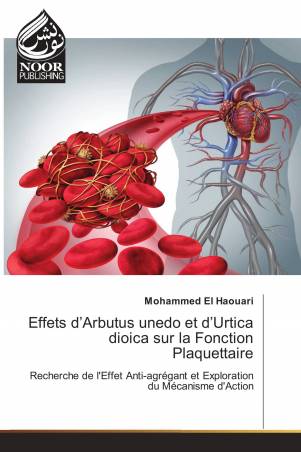 Effets d’Arbutus unedo et d’Urtica dioica sur la Fonction Plaquettaire