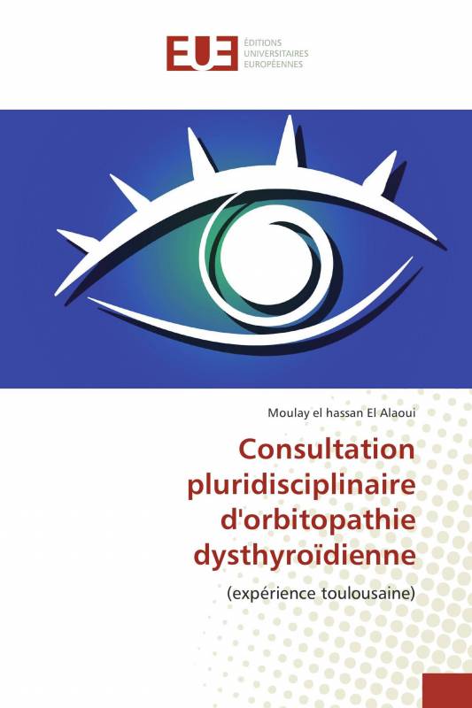 Consultation pluridisciplinaire d'orbitopathie dysthyroïdienne