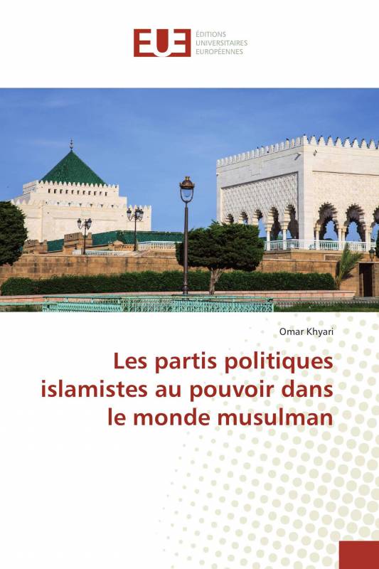 Les partis politiques islamistes au pouvoir dans le monde musulman