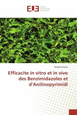 Efficacite in vitro et in vivo des Benzimidazoles et d’Anilinopyrimidi