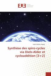 Synthèse des spiro-cycles via Diels-Alder et cycloaddition [3+2]