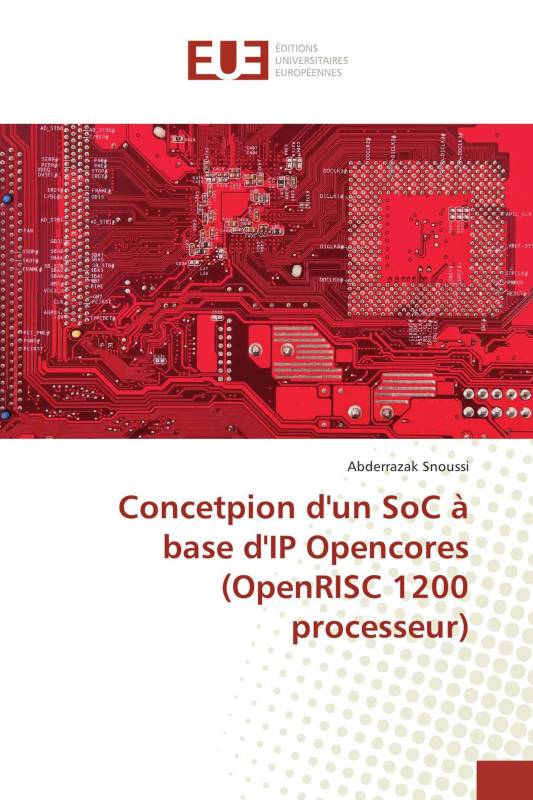 Concetpion d'un SoC à base d'IP Opencores (OpenRISC 1200 processeur)