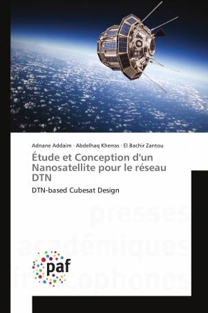 Étude et Conception d'un Nanosatellite pour le réseau DTN