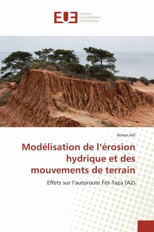 Modélisation de l’érosion hydrique et des mouvements de terrain