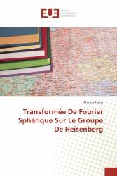 Transformée De Fourier Sphérique Sur Le Groupe De Heisenberg