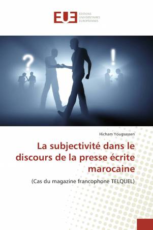 La subjectivité dans le discours de la presse écrite marocaine