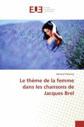 Le thème de la femme dans les chansons de Jacques Brel