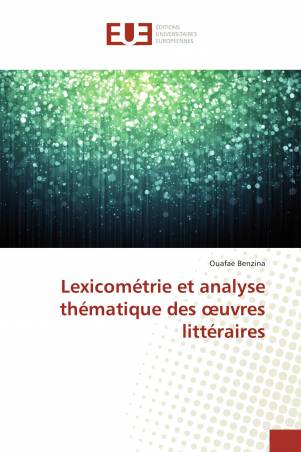 Lexicométrie et analyse thématique des œuvres littéraires