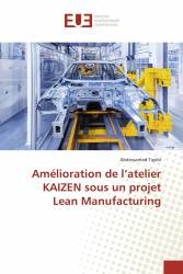 Amélioration de l’atelier KAIZEN sous un projet Lean Manufacturing