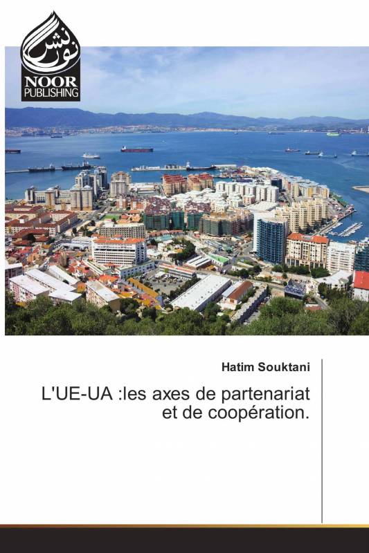 L'UE-UA :les axes de partenariat et de coopération.