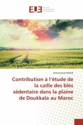Contribution à l’étude de la caille des blés sédentaire dans la plaine de Doukkala au Maroc