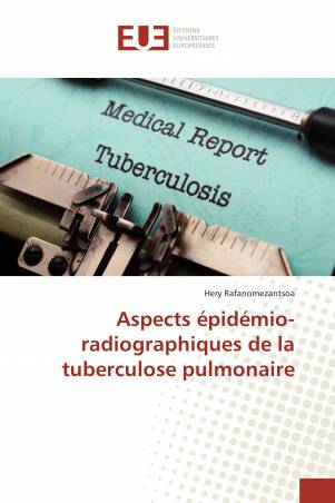 Aspects épidémio-radiographiques de la tuberculose pulmonaire