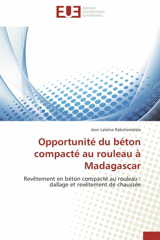 Opportunité du béton compacté au rouleau à Madagascar