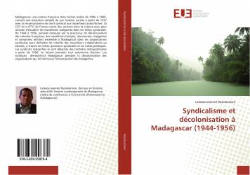 Syndicalisme et décolonisation à Madagascar (1944-1956)